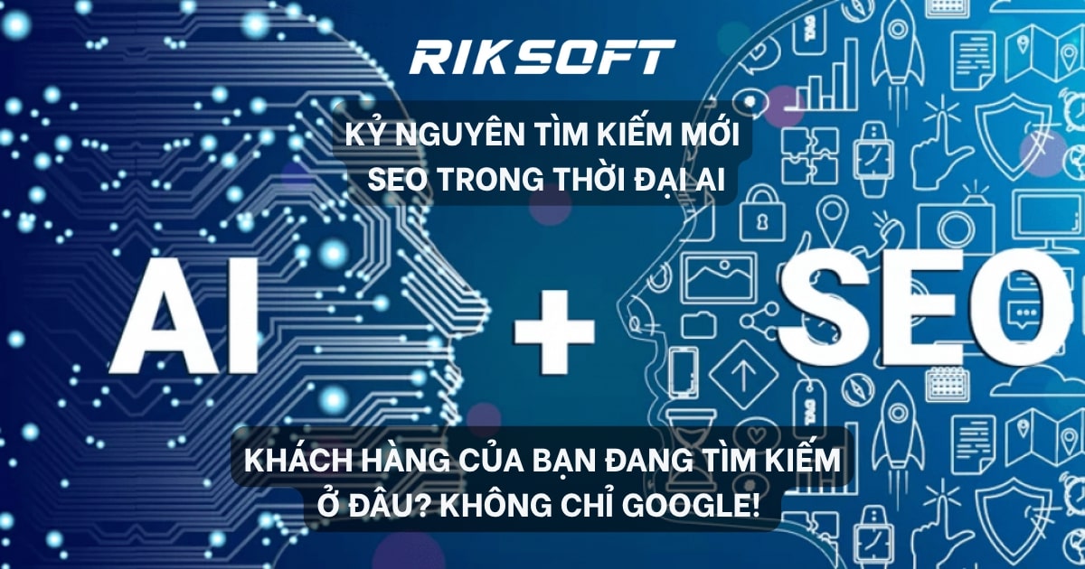 Chinh Phục Kỷ Nguyên Tìm Kiếm Mới: SEO Trong Thời Đại AI Không Chỉ Sống Sót Mà Còn Phát Triển Mạnh Mẽ!